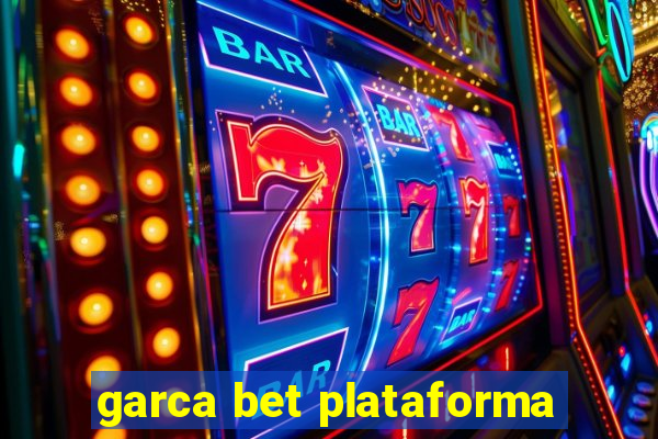 garca bet plataforma